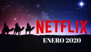 estrenos de Netflix para enero del 2020