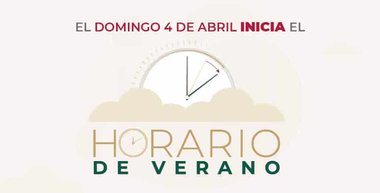 Este domingo 4 de abril inicia el Horario de Verano