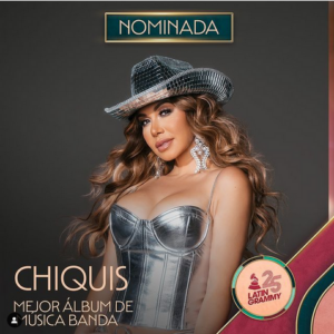 Chiquis nominada al Latin Grammy 2024